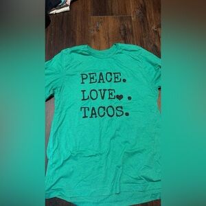 Green Shirt with Peace Love Tacos Print